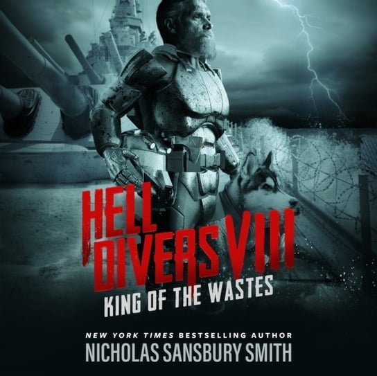 Hell Divers VIII. King of the Wastes Smith Nicholas Sansbury