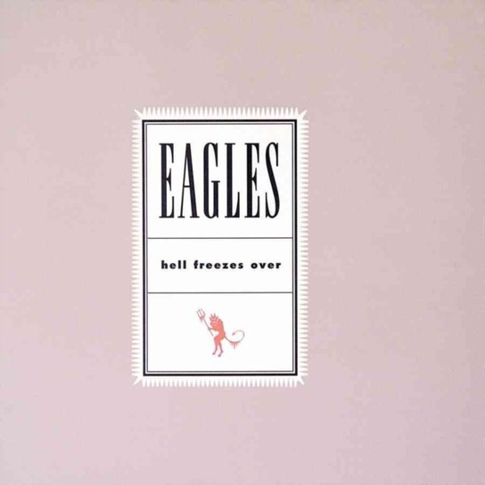 HELL FREEZES OVER The Eagles
