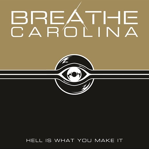 Hell Is What You Make It Breathe Carolina