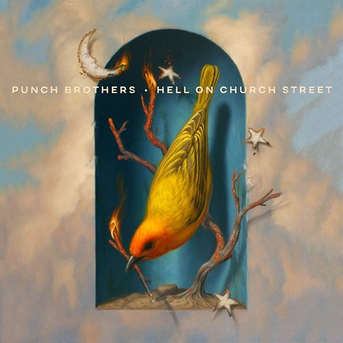 Hell on Church Street Punch Brothers