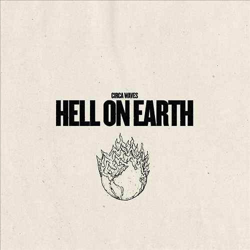 Hell On Earth Circa Waves