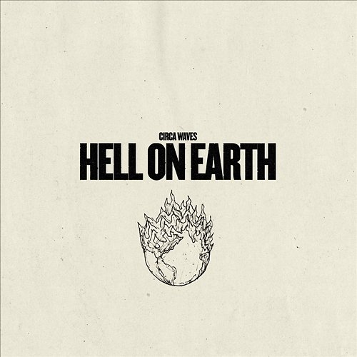 Hell On Earth Circa Waves