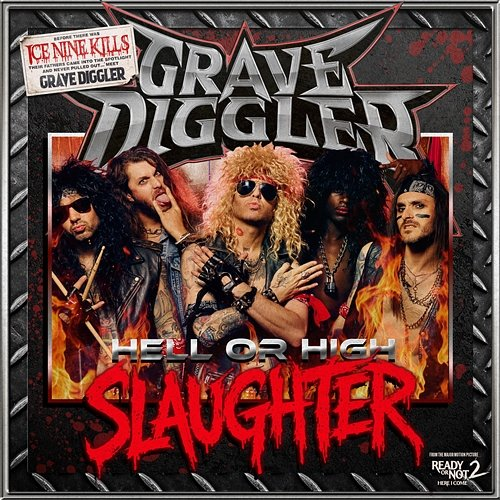 Hell or High Slaughter Ice Nine Kills, Grave Diggler