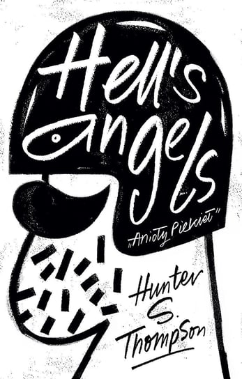 Hell's Angels. Anioły piekieł Thompson Hunter S.
