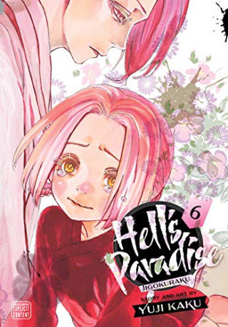 Hell's Paradise: Jigokuraku. Volume 6 Yuji Kaku
