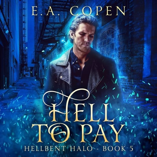 Hell to Pay Copen E.A., Matt Cowlrick, Erin DeWard