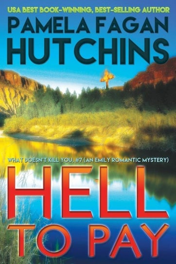 Hell to Pay (Emily #3) Pamela Fagan Hutchins
