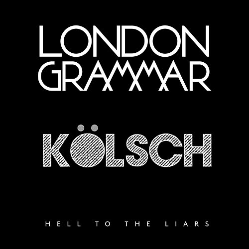 Hell To The Liars London Grammar