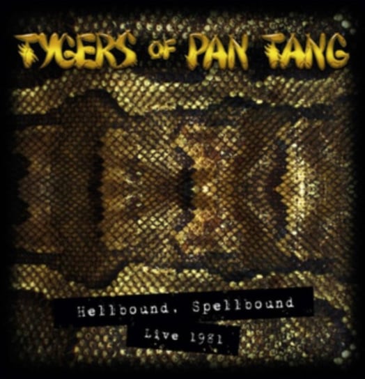 Hellbound Spellbound '81 Tygers Of Pan Tang