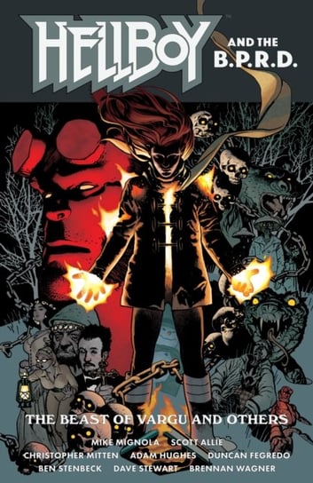 Hellboy And The B.P.R.D.: The Beast Of Vargu And Others Opracowanie zbiorowe
