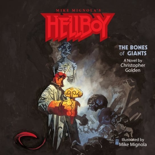 Hellboy. The Bones Of Giants Christopher Golden, Wayne Mitchell