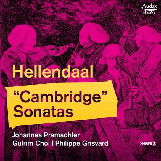 Hellendaal: "Cambridge" Sonatas Pramsohler Johannes, Grisvard Philippe