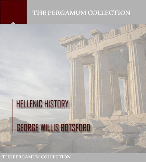 Hellenic History George Willis Botsford