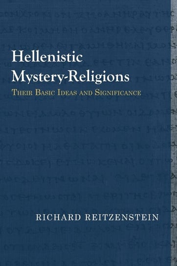 Hellenistic Mystery-Religions Reitzenstein Richard