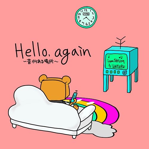 Hello, Again iamSHUM
