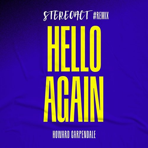 Hello Again Stereoact, Howard Carpendale