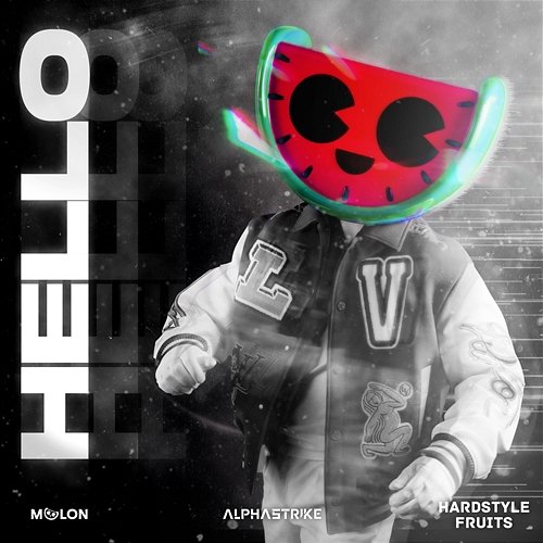 Hello Melon, Alphastrike, & Hardstyle Fruits Music