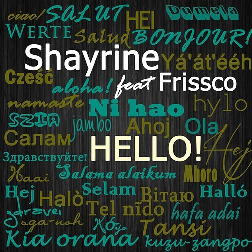 Hello! Shayrine, Frissco