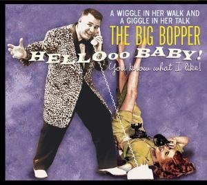 Hello Baby - You Big Bopper