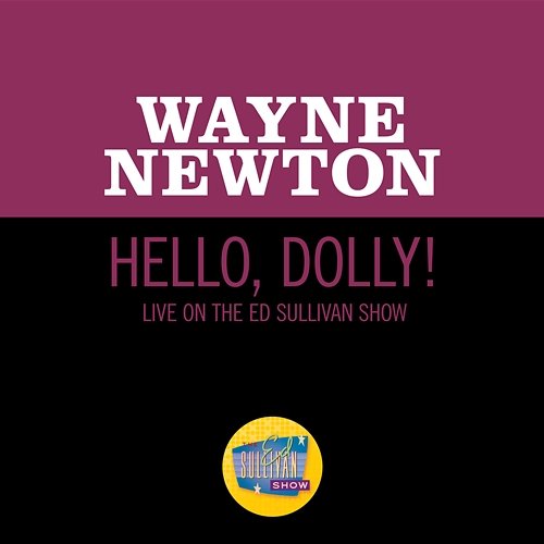 Hello, Dolly! Wayne Newton