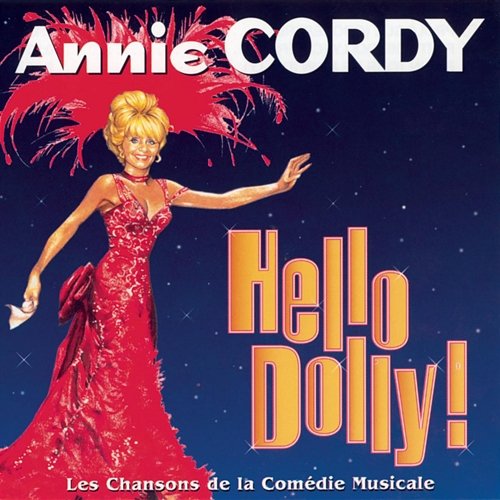 Hello Dolly! (Les Chansons de la Comédie Musicale) Annie Cordy