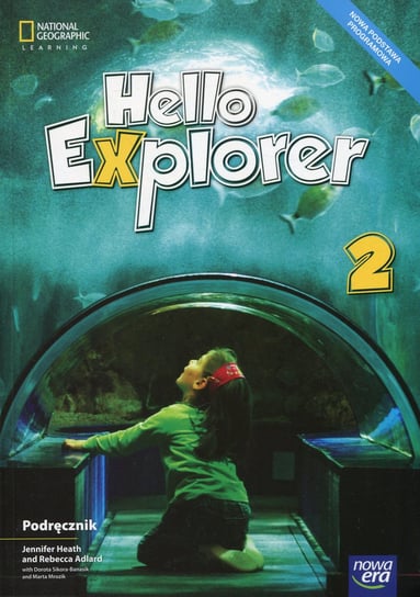 Hello Explorer. Język angielski. Podręcznik + 2CD. Klasa 2. Szkoła podstawowa Opracowanie zbiorowe