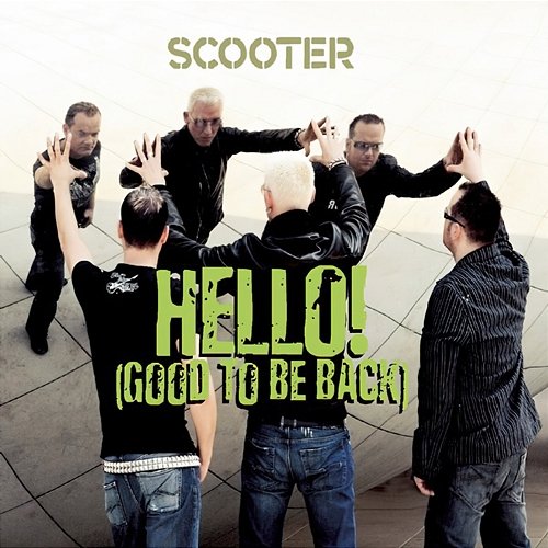 Hello! (Good To Be Back) Scooter