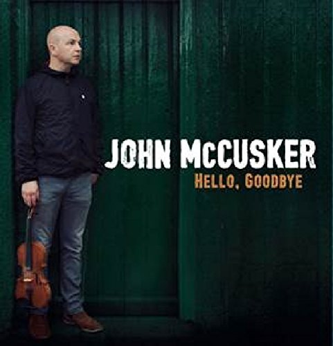 Hello, Goodbye John McCusker