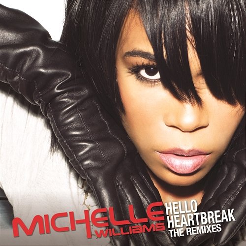 Hello Heartbreak - THE REMIXES Michelle Williams