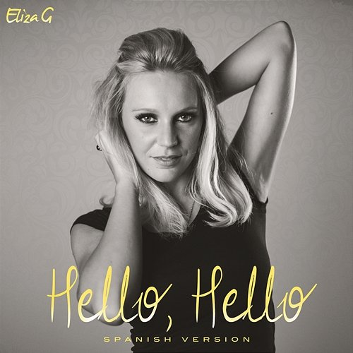 Hello Hello (Spanish) Eliza G
