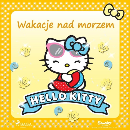 Hello Kitty. Wakacje nad morzem Opracowanie zbiorowe