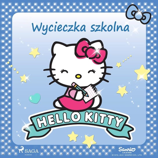 Hello Kitty. Wycieczka szkolna Opracowanie zbiorowe