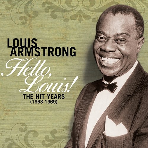 Hello Louis - The Hit Years (1963-1969) Louis Armstrong