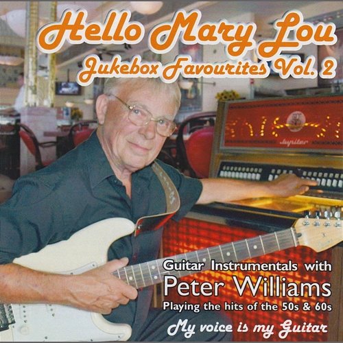 Hello Mary Lou - Jukebox Favourites Vol.2 Peter Williams