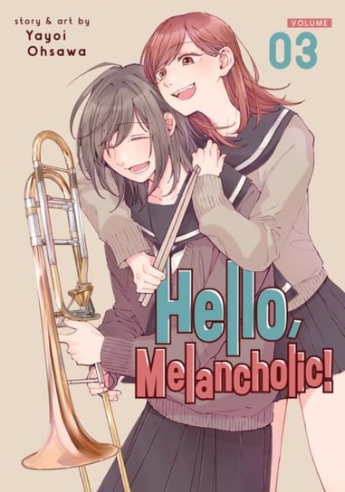 Hello, Melancholic! Vol. 3 Yayoi Ohsawa