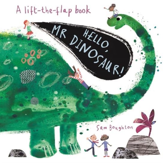 Hello, Mr Dinosaur! Sam Boughton