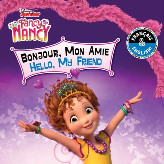 Hello, My Friend  Bonjour, Mon Amie (English-French) (Disney Fancy Nancy) Carol Stein