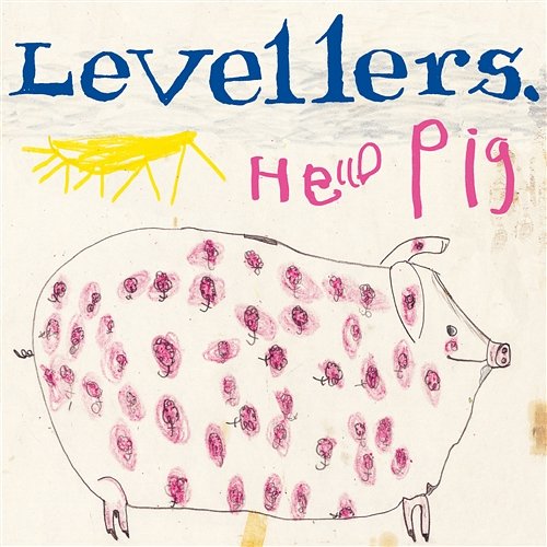 Hello Pig The Levellers