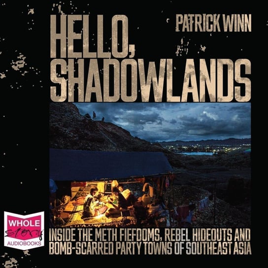 Hello, Shadowlands - audiobook Patrick Winn