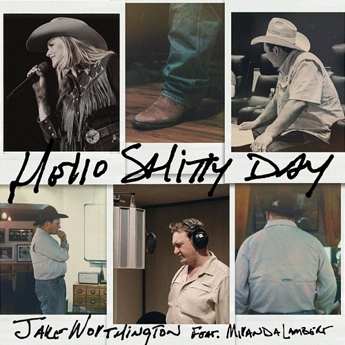Hello Shitty Day Jake Worthington feat. Miranda Lambert
