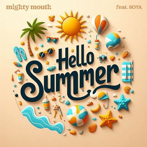 HELLO SUMMER Mighty Mouth feat. SOYA