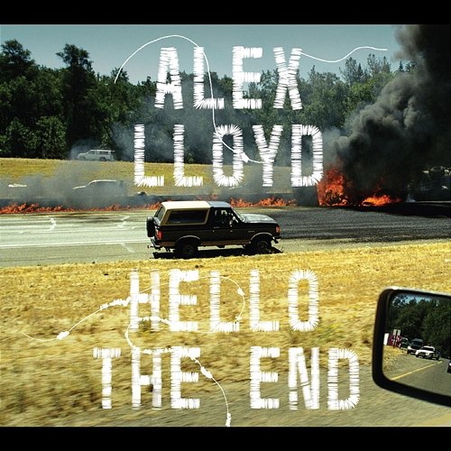 Hello The End Alex Lloyd