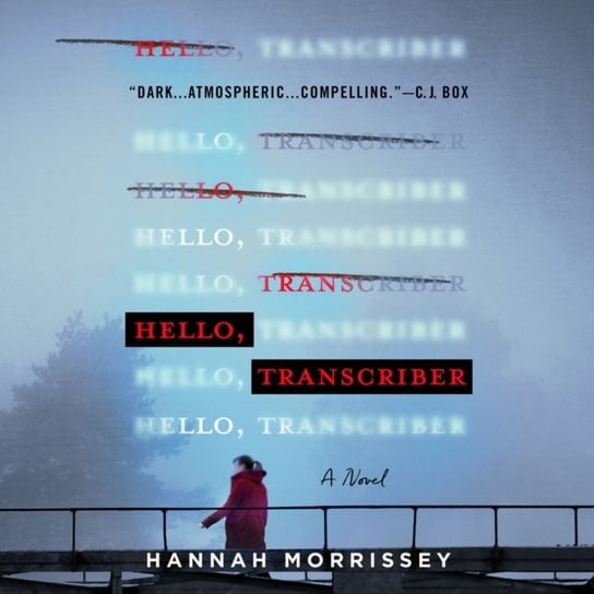 Hello, Transcriber Hannah Morrissey