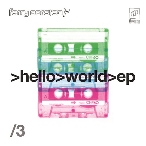 Hello World - EP, Pt. 3 Ferry Corsten