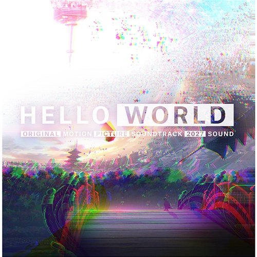 HELLO WORLD (Original Sound Track) Various Artists