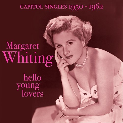 Hello Young Lovers Margaret Whiting