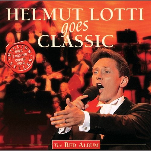 Helmut Lotti Goes Classic I - The Red Album Helmut Lotti