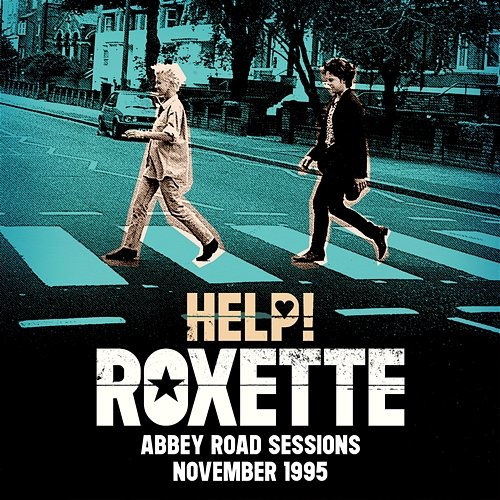 Help! (Abbey Road Sessions November 1995) Roxette