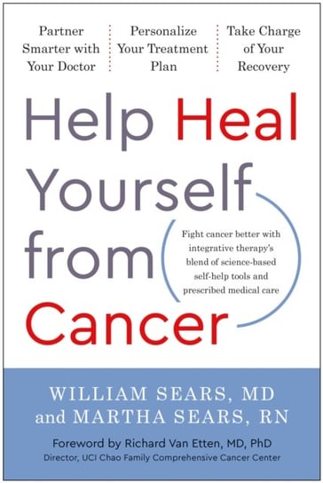 Help Heal Yourself from Cancer Sears William