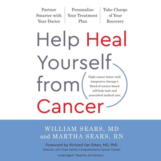 Help Heal Yourself from Cancer Sears William, Sears Martha